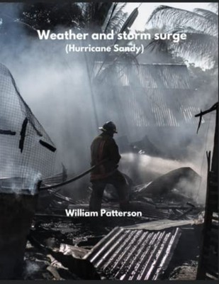 Weather and Storm Surge (Hurricane Sandy) -  NEW WILLIAM. PATTER 2022-10-02