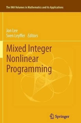 Mixed Integer Nonlinear Programming - 9781493902217