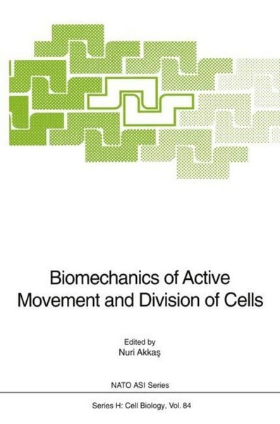 Biomechanics Of Active Movement And Division Of Cells Nuri Akkas-image