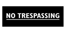 Basic No Trespassing Sign