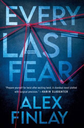 Every Last Fear: A Novel - Hardcover By Finlay, Alex - VERY GOOD