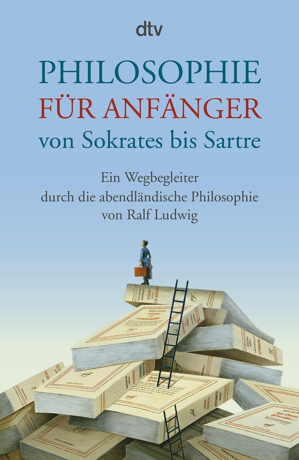 Thumbnail - Ralf Ludwig / Philosophie Für Anfänger Von Sokrates Bis Sart ...