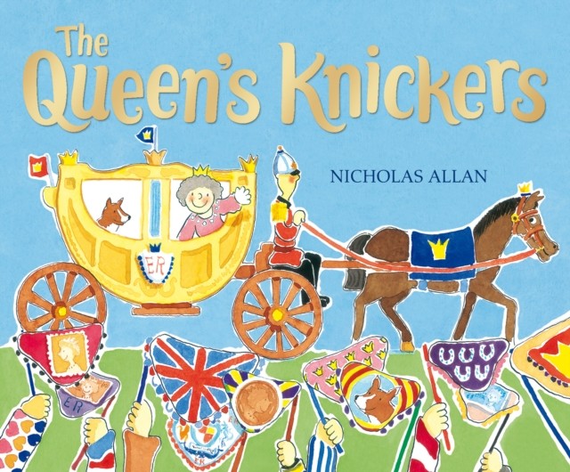 The Queen's Knickers by Nicholas Allan (Paperback Book)