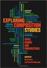 Exploring Composition Studies: Sites, - Paperback, by Ritter BA MFA - Acceptable