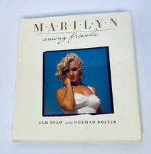 Marilyn: Among Friends by Sam Shaw & Norman Rosten 1988 HC Monroe Photos 1st Ed
