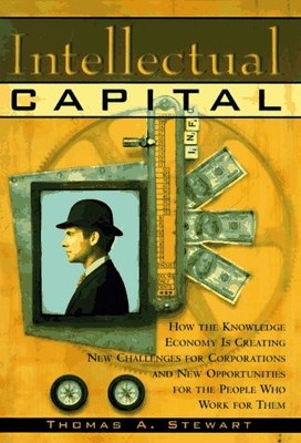 Intellectual Capital by Thomas A. Stewart