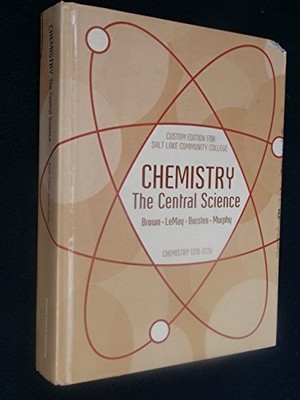 CHEMISTRY - THE CENTRAL SCIENCE - CUSTOM EDITION FOR SALT By Brown - Hardcover