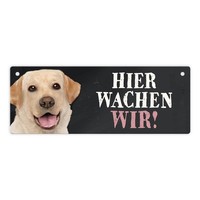 Metallschild Mit Labrador Motiv Und Spruch: Hier Wachen Wir! TüRschild