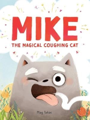 Mike the Magical Coughing Cat, Mag Takac,  Hardbac
