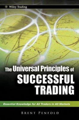 Universal Principles of Successful Trading : Essential Knowledge for All Trad...