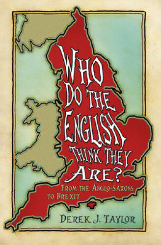 Thumbnail - Who Do The English Think They Are?: From The Anglo-saxons To Brexit