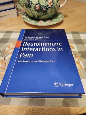 Neuroimmune Interactions in Pain : Mechanisms and Therapeutics by Jianguo Cheng