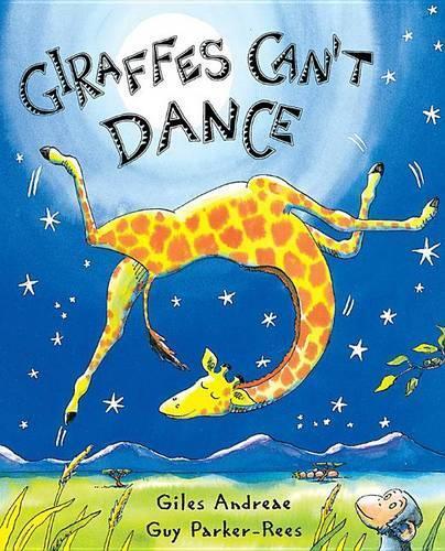 Giles Andreae Giraffes Can't Dance (Copertina rigida)