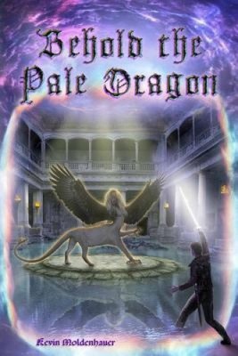 Behold the Pale Dragon by Moldenhauer, Kevin