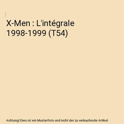 X-Men : L'intégrale 1998-1999 (T54)