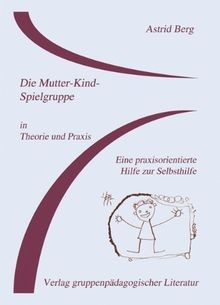 Die Mutter-Kind-Spielgruppe in Theorie und Praxis: Eine ... | Buch | Zustand gut