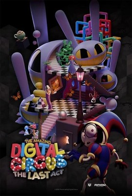 Official Poster for 'The Amazing Digital Circus: The Last Act