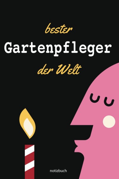 Titel: Notizbuch Geschenk FüR Den Besten Gartenpfleger - A5 120 Seiten-image