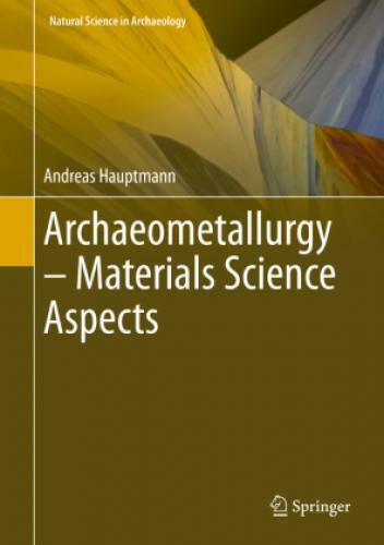 Thumbnail - Archaeometallurgy - Material Science Aspects 6076