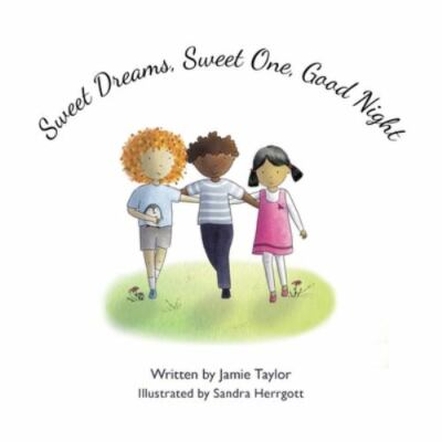 Sweet Dreams, Sweet One, Good Night, Paperback by Taylor, Jamie; Herrgott, Sa...