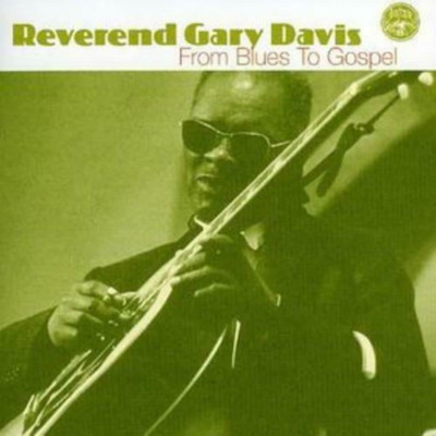 Rev. Gary Davis - From Blues To Gospel CD (2006) Audio Quality Guaranteed