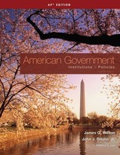 American Government: Institutions & Policies,...
