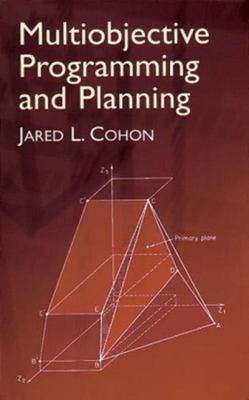 Multiobjective Programming and Planning Paperback Jared L. Cohon