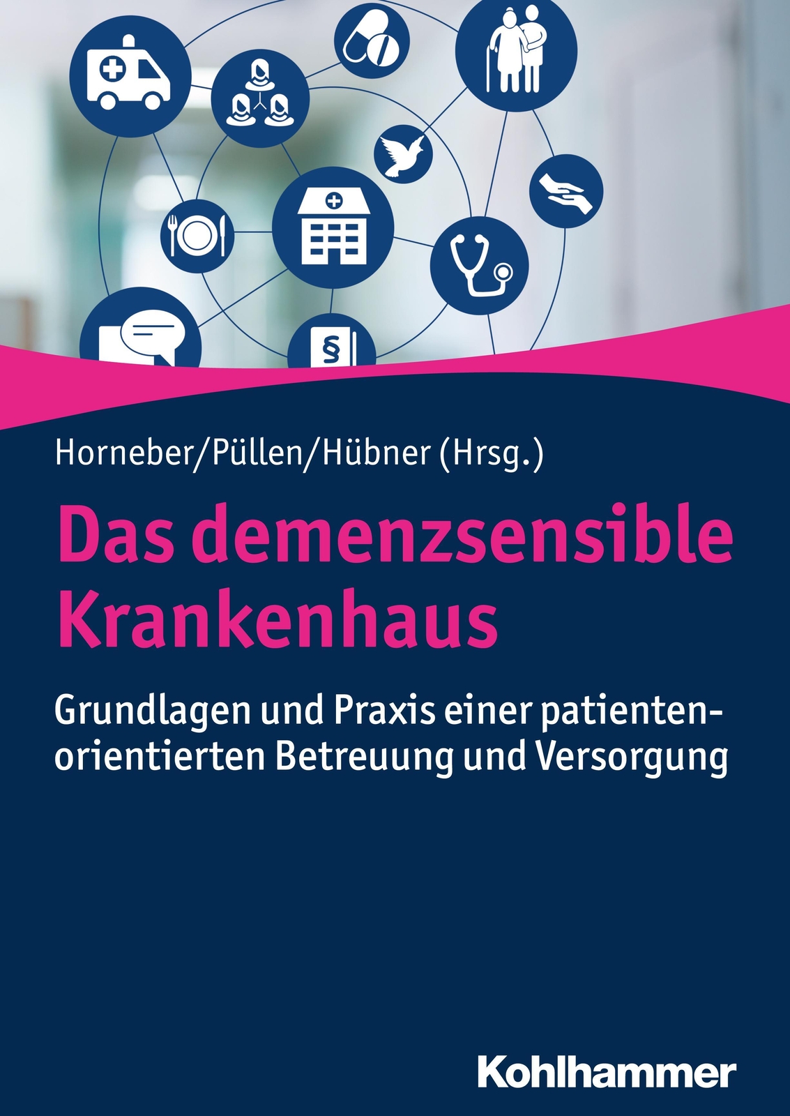 Thumbnail - Das Demenzsensible Krankenhaus Markus Horneber (u. A.) Buch 403 S.
