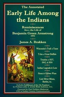James A. Brakken | The Annotated Early Life Among The Indians | Taschenbuch