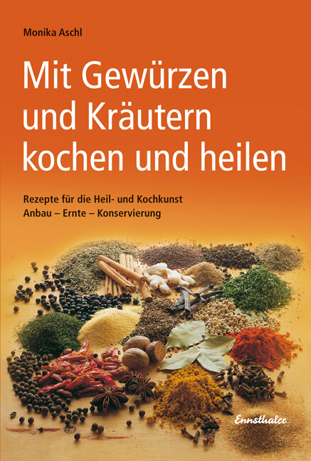 Thumbnail - Monika Aschl / Mit Gewürzen Und Kräutern Kochen Und Heilen