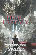 Final fantasy 16 Companion Guide & Walkthrough by Fandoa Paperback Book