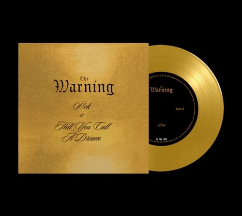 THE WARNING: S!CK & Hell You Call A Dream Limited Edition Gold 7" Vinyl NEW