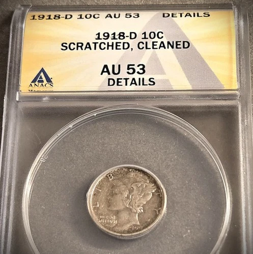 1918-D MERCURY 10 CENTS** ANACS AU-53 DETAILS ** (7476)