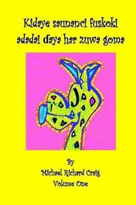 Kidaye saunanci fuskoki adadai daya har zuwa goma: By Michael Richard Craig Volu