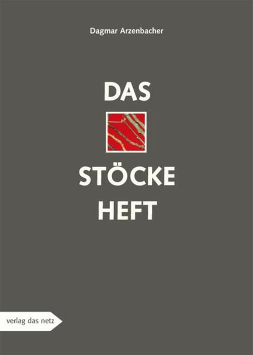 Thumbnail - Das Stöckeheft Dagmar Arzenbacher Broschüre Poster 48 S. Deutsch 2013