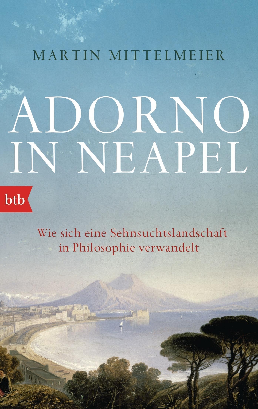 Adorno In Neapel | Wie Sich Eine Sehnsuchtslandschaft In Philosophie