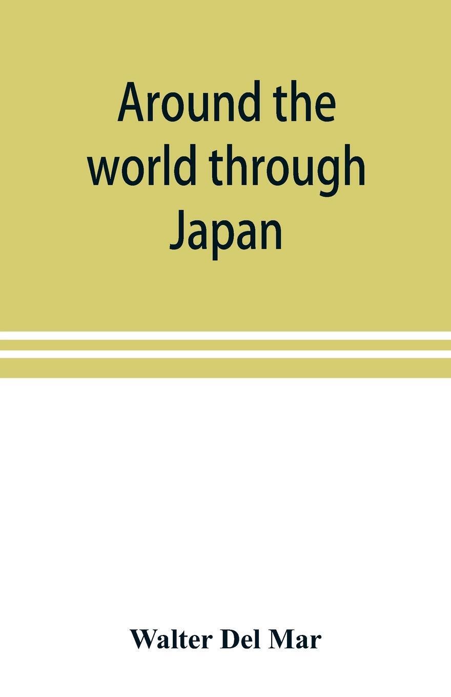 Thumbnail - Around The World Through Japan Walter Del Mar Taschenbuch Paperback