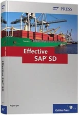 Effective SAP SD: Get the Most Out of Your SAP SD Implementation