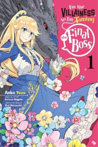 Sarasa Nagase I’m the Villainess, So I’m Taming the Final Boss, Vol. (Tascabile)