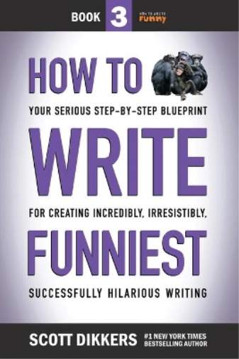 Scott Dikkers How to Write Funniest (Tascabile) How to Write Funny