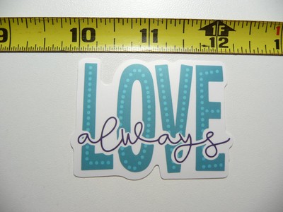 LOVE ALWAYS DOTS DECAL STICKER MOTIVATIONAL POSITIVE ATTITUDE MOTIVATE KINDNESS