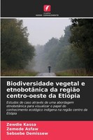 Zewdie Kassa (U. A.) | Biodiversidade Vegetal E EtnobotâNica Da RegiãO...