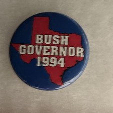 George W. Bush For Governor 1994 Texas  1 3/4”pinback button pi