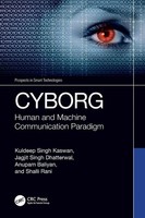 Cyborg | Kuldeep Singh Kaswan (U. A.) | Human And Machine Communication Paradigm