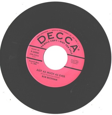 BOB BECKHAM--7'-PROMO 45--(JUST AS MUCH AS EVER)--EX
