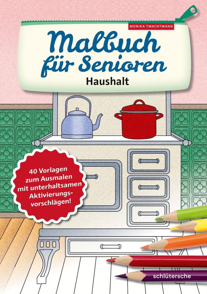 Thumbnail - Malbuch Für Senioren. Haushalt | Monika Twachtmann | 2020 | Deutsch
