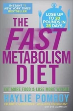 The Fast Metabolism Diet: Eat More Food an- hardcover, 0307986276, Haylie Pomroy