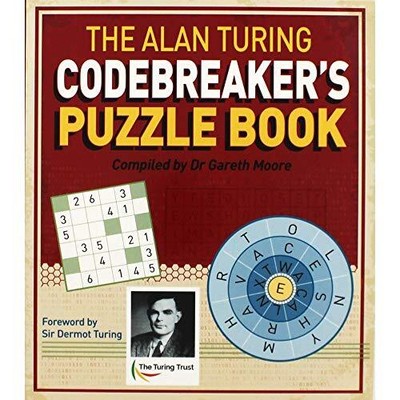 The Alan Turing Codebreaker's Puzzl..., Moore, Dr Garet