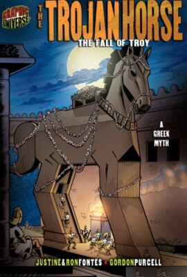 The Trojan Horse The Fall Of Troy (A Greek Myth) (Graphic Myths and Legends), Fo