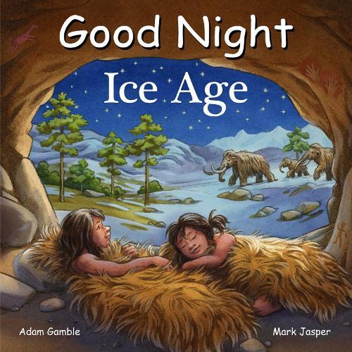 Adam Gamble Good Night Ice Age (Libro di cartone)
